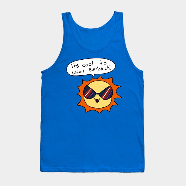 Cool Sun Giving Health Safety Tips Tank Top by saradaboru